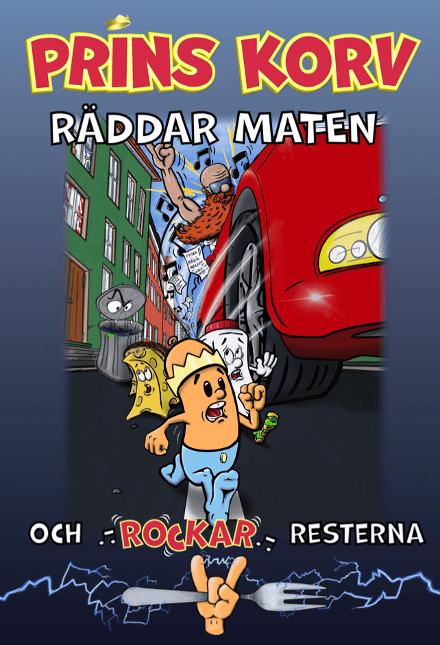 Arvidsson, Lars | Prins Korv räddar maten och rockar resterna