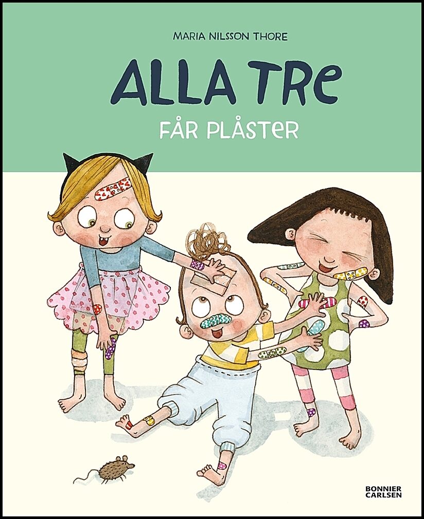 Nilsson Thore, Maria | Alla tre får plåster