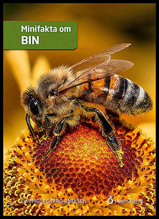 Mosegaard Amdisen, Eva | Minifakta om bin