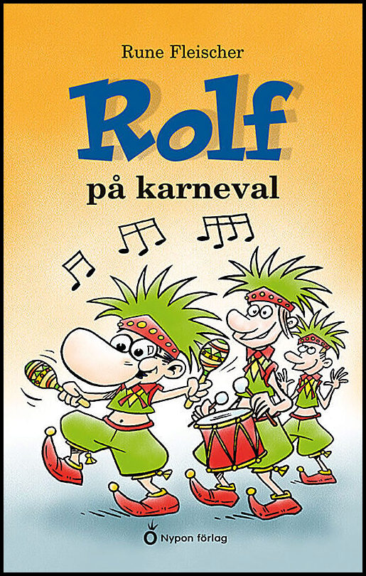 Fleischer, Rune | Rolf på karneval