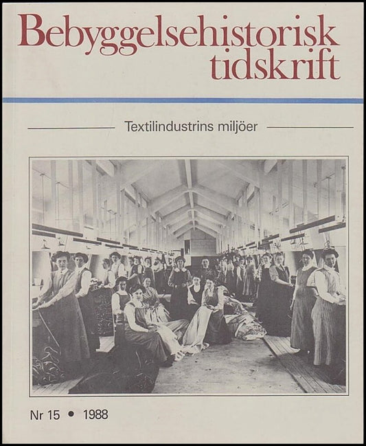 Bebyggelsehistorisk tidskrift | 1988 / 15