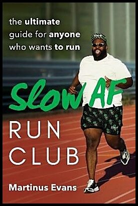 Evans, Martinus | Slow Af Run Club