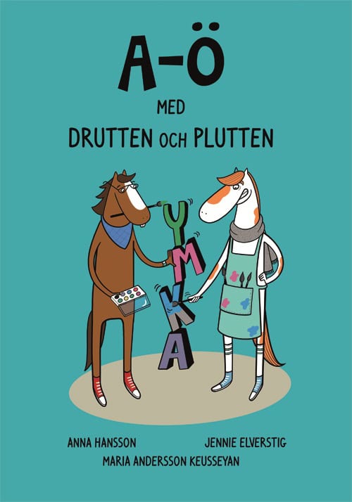 Hansson, Anna | Elverstig, Jennie | A-Ö med Drutten och Plutten