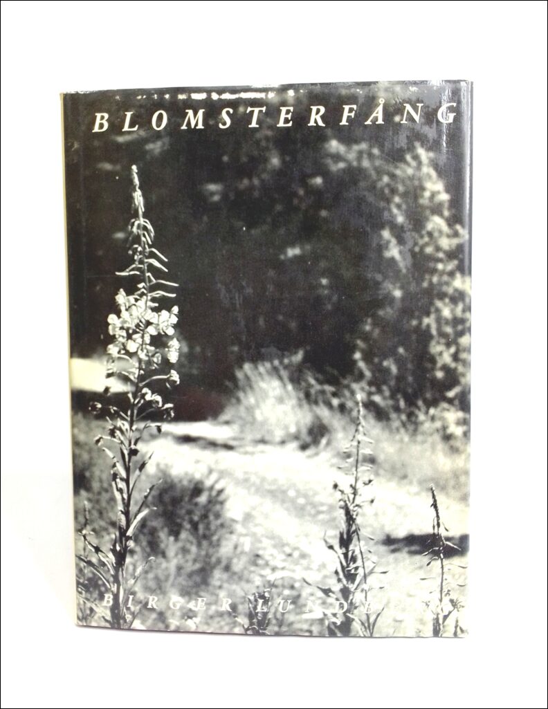 Lundberg, Birger | Blomsterfång : Porträttskisser av svenska växter