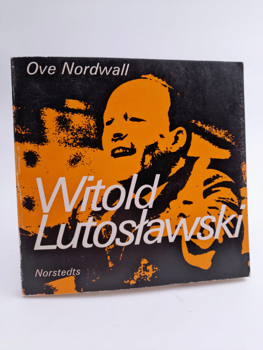 Nordwall, Ove | Witold Lutoslawski och hans musik