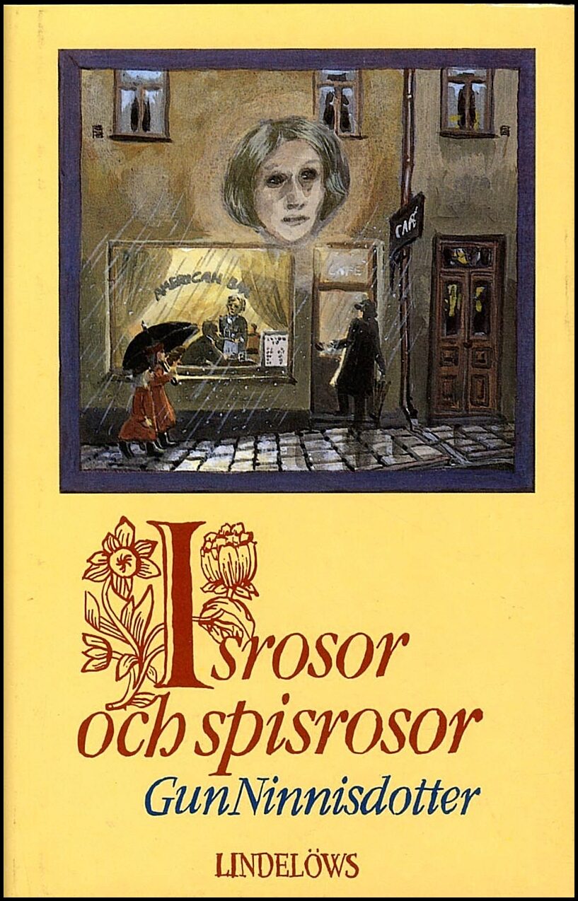 Ninnisdotter, Gun | Isrosor och spisrosor