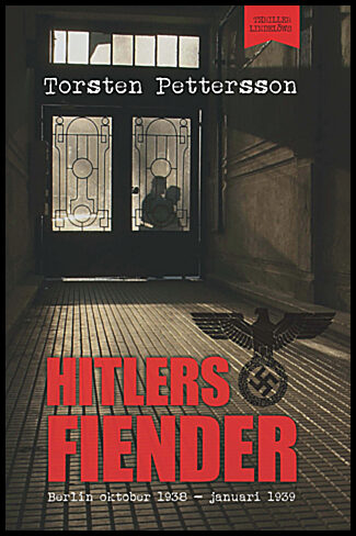 Pettersson, Torsten | Hitlers fiender : Berlin oktober 1938 - januari 1939