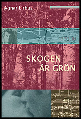 Lirhus, Agnar | Skogen är grön