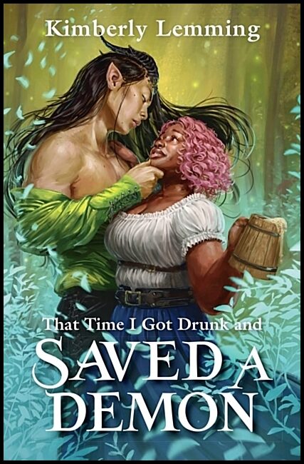 Lemming, Kimberly | That Time I Got Drunk and Saved a Demon