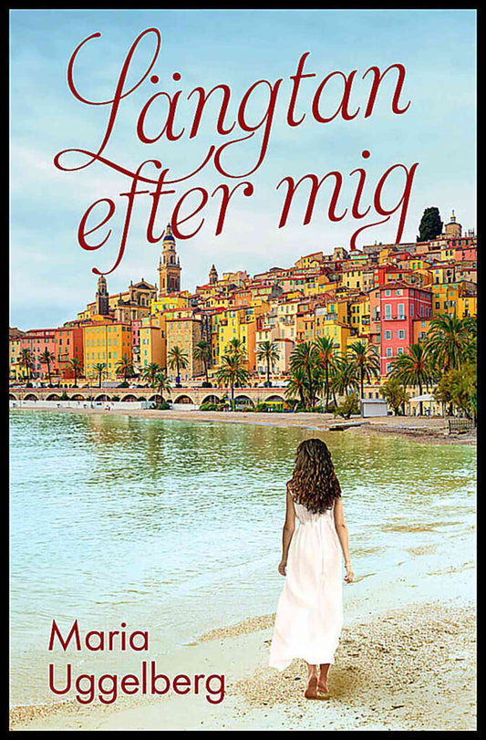 Uggelberg, Maria | Längtan efter mig