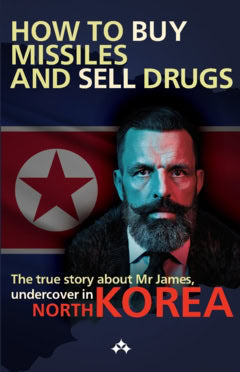 Qvortrup, Nicoline | Elmelund, Rasmus | Latrache-Qvortrup, Jim | How to buy missiles and sell drugs : The true story abo...