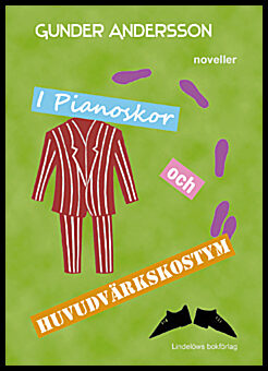 Andersson, Gunder | I pianoskor och huvudvärkskostym