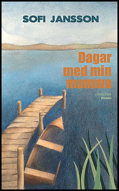 Jansson, Sofi | Dagar med min mamma