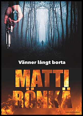 Rönkä, Matti | Vänner långt borta
