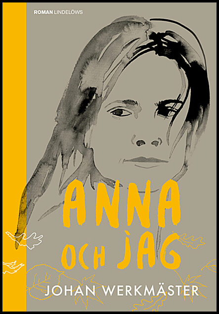 Werkmäster, Johan | Anna och jag : En berättelse om livet, resorna och döden