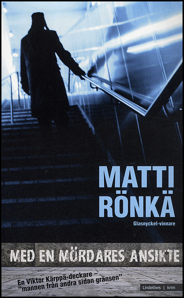 Rönkä, Matti | Med en mördares ansikte