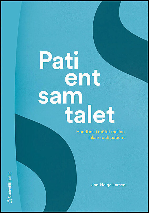 Larsen, Jan-Helge | Patientsamtalet : Handbok i mötet mellan läkare och patient