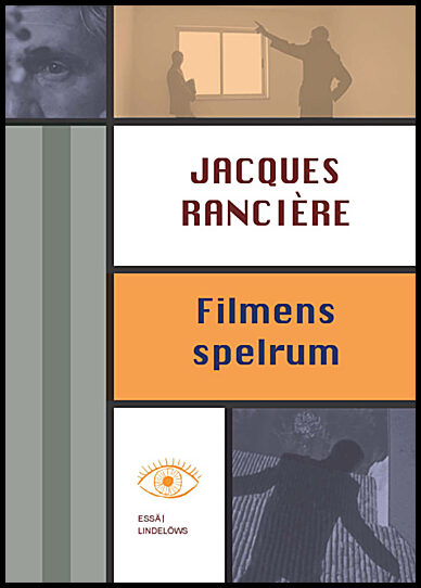 Rancière, Jacques | Filmens spelrum