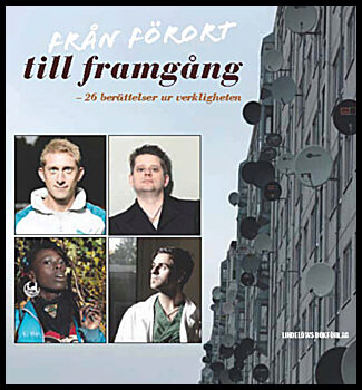 Antologi, 26 berättare | Från förort till framgång : 26 berättelser ur verkligheten