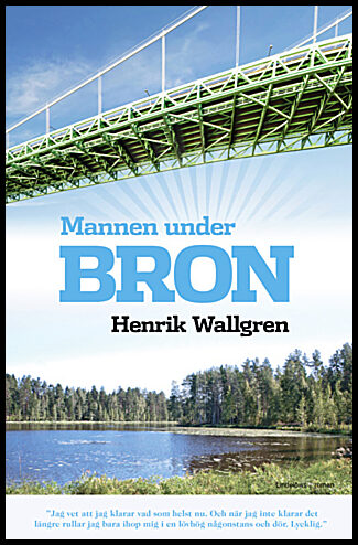 Wallgren, Henrik | Mannen under bron