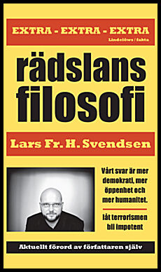 Svendsen, Lars Fr. H. | Rädslans filosofi
