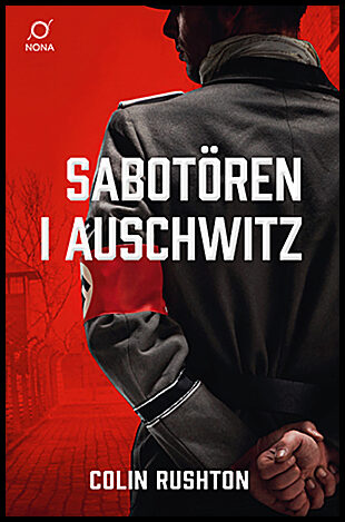 Rushton, Colin | Sabotören i Auschwitz