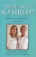 Ginni Mansberg & Anne Thomson | Why Am I So Tired? : How to Put the Fuel Back in Your Tank