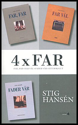Hansén, Stig | 4 x far : Far-trilogin + Ett bokslut
