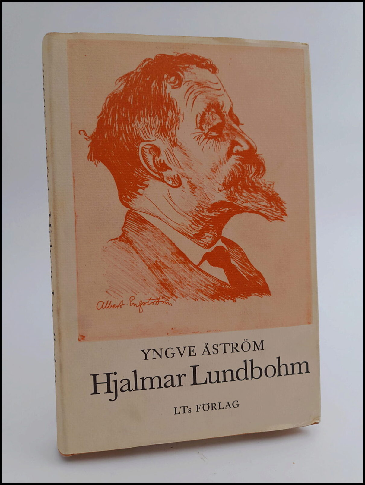 Åström, Yngve | Hjalmar Lundbohm : 'Lapplands okrönte kung'