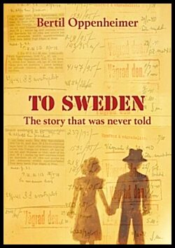 Oppenheimer, Bertil | Oppenheimer, Bertil | To Sweden : The story that was never told