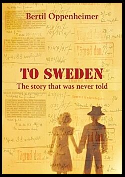 Oppenheimer, Bertil| Oppenheimer, Bertil | To Sweden : The story that was never told