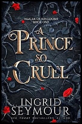 Seymour, Ingrid | A Prince So Cruel