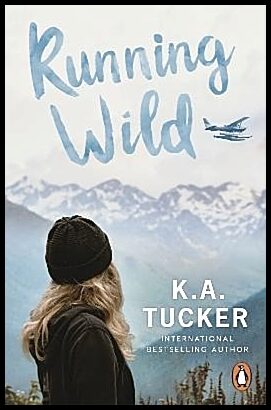 Tucker, K.A. | Running Wild