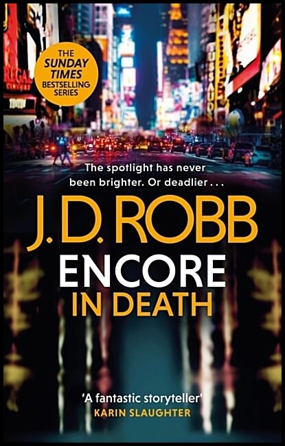 Robb, J. D. | Encore in Death : An Eve Dallas thriller (In Death 56)
