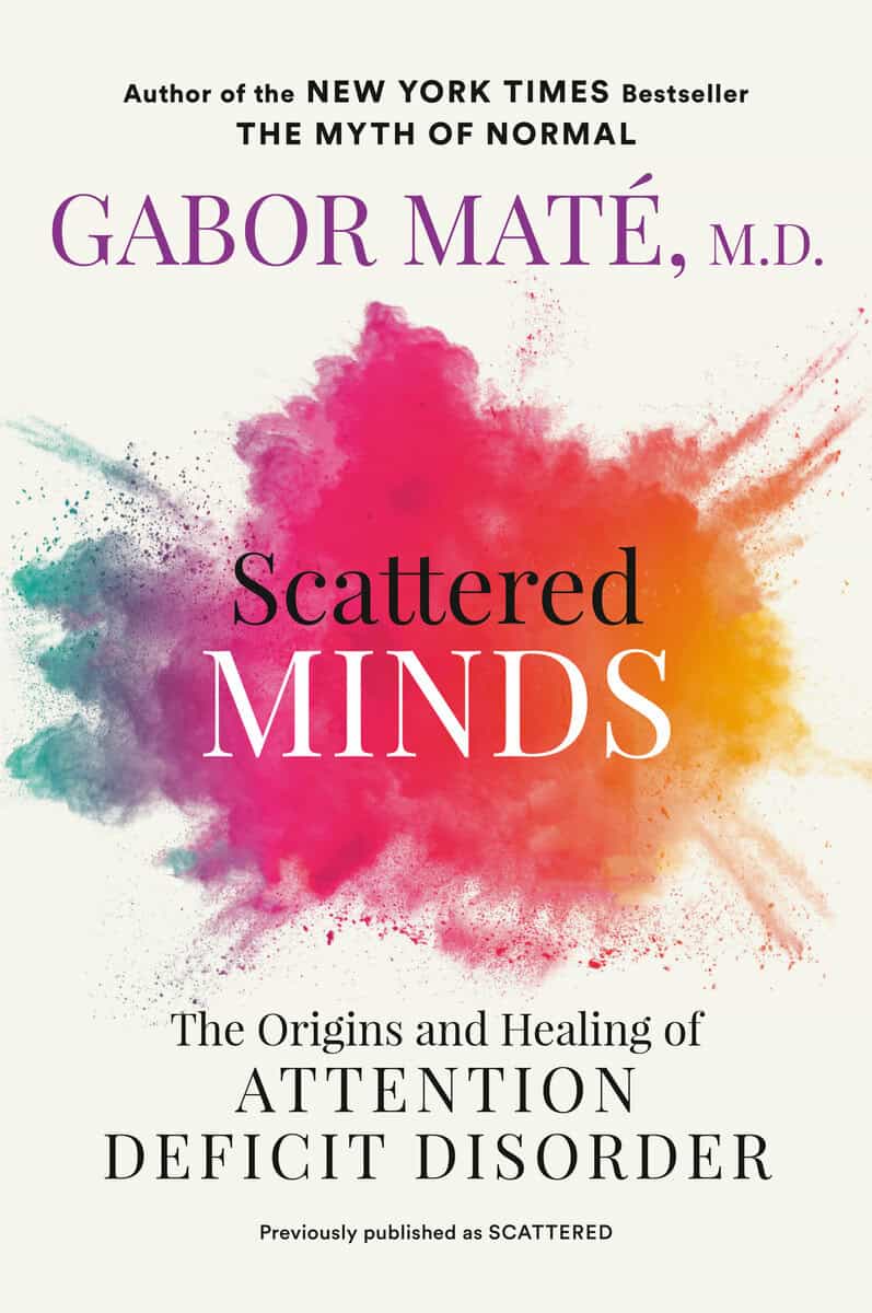 Maté, Gabor | Scattered Minds