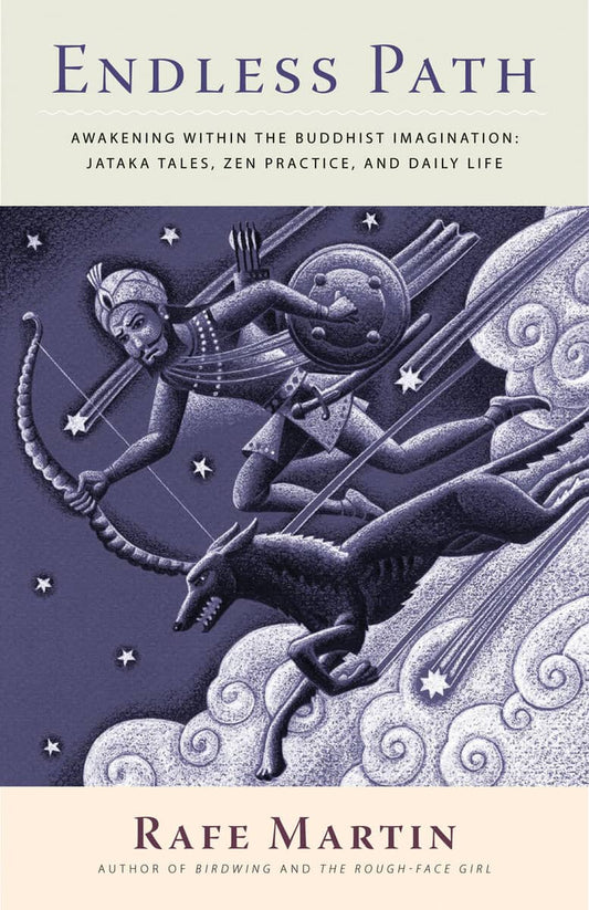 Martin, Rafe | Endless path : Jataka tales, zen