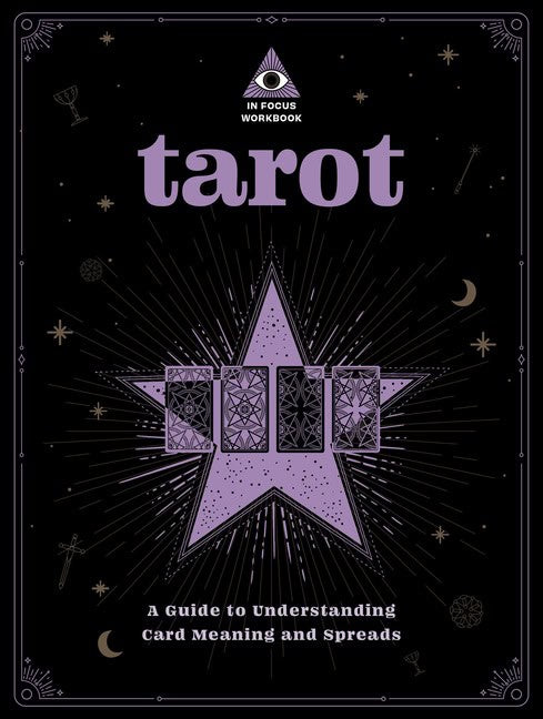 Editors of Wellfleet Press | In Focus Tarot Workbook, In Focus Tarot Wo : Value, object or array expected.* Line 1, Colu...
