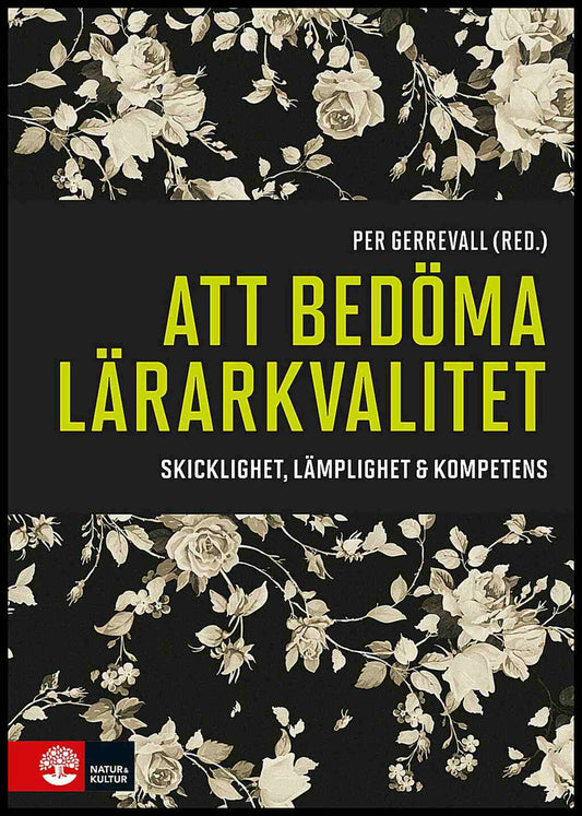 Gerrevall, Per [red.] | Att bedöma lärarkvalitet : Skicklighet, lämplighet & kompetens