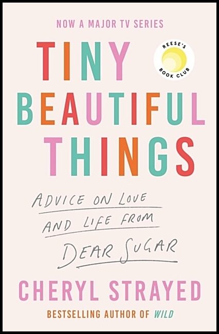 Strayed, Cheryl | Tiny Beautiful Things