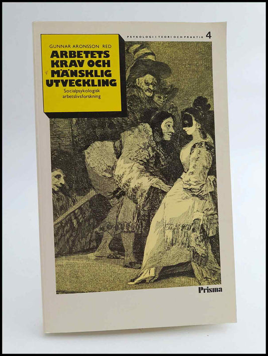 Aronsson, Gunnar [red.] | Arbetets krav och mänsklig utveckling : Socialpsykologisk arbetslivsforskning