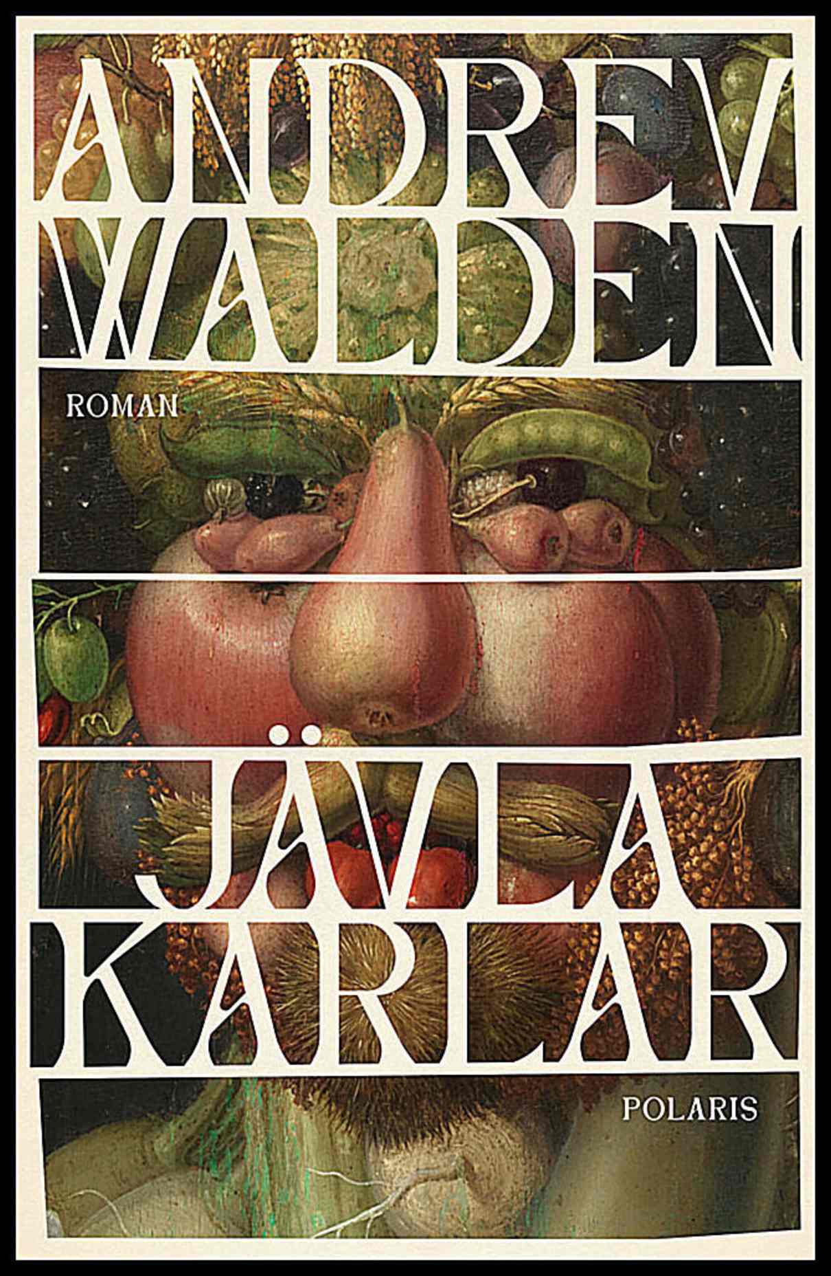 Walden, Andrev | Jävla karlar