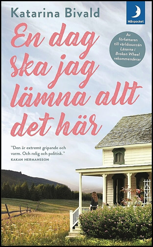 Bivald, Katarina | En dag ska jag lämna allt det här