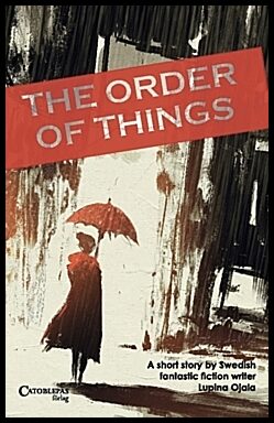 Ojala, Lupina | The Order of Things