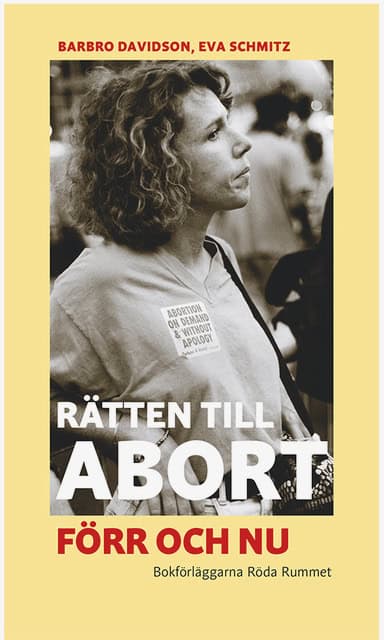 Davidson, Barbro | Schmitz, Eva | Rätten till abort förr och nu