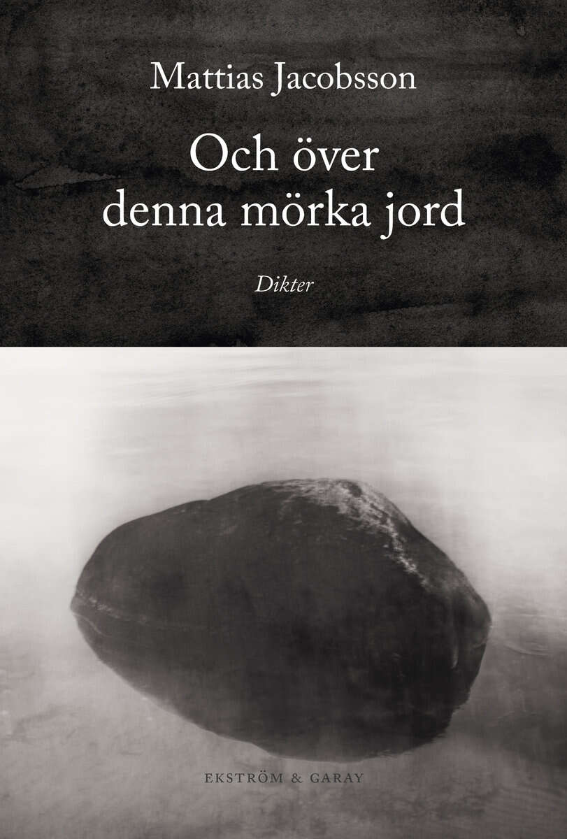 Jacobsson, Mattias | Och över denna mörka jord