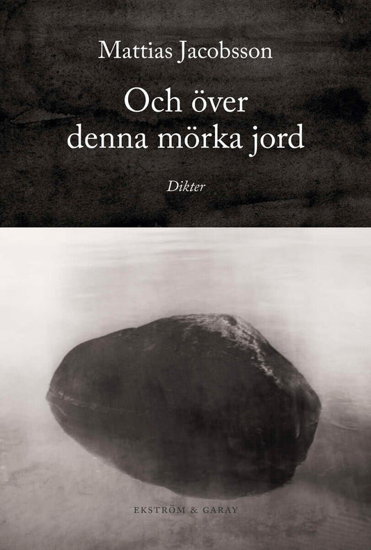 Jacobsson, Mattias | Och över denna mörka jord