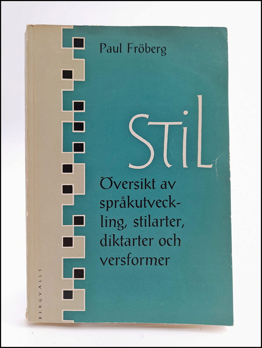 Fröberg, Paul | Stil : Översikt av språkutveckling, stilarter, diktarter och versformer