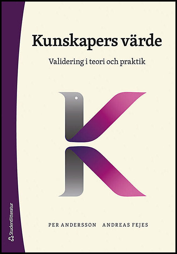 Andersson, Per | Fejes, Andreas | Kunskapers värde : Validering i teori och praktik