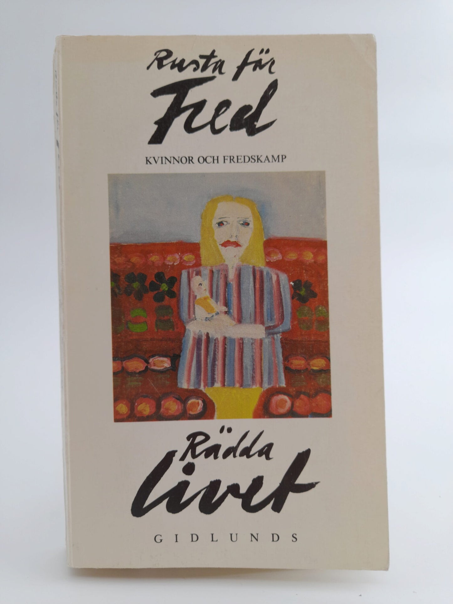 Bergom-Larsson, Maria [red.] | Rusta för fred, rädda livet : Kvinnor och fredskamp