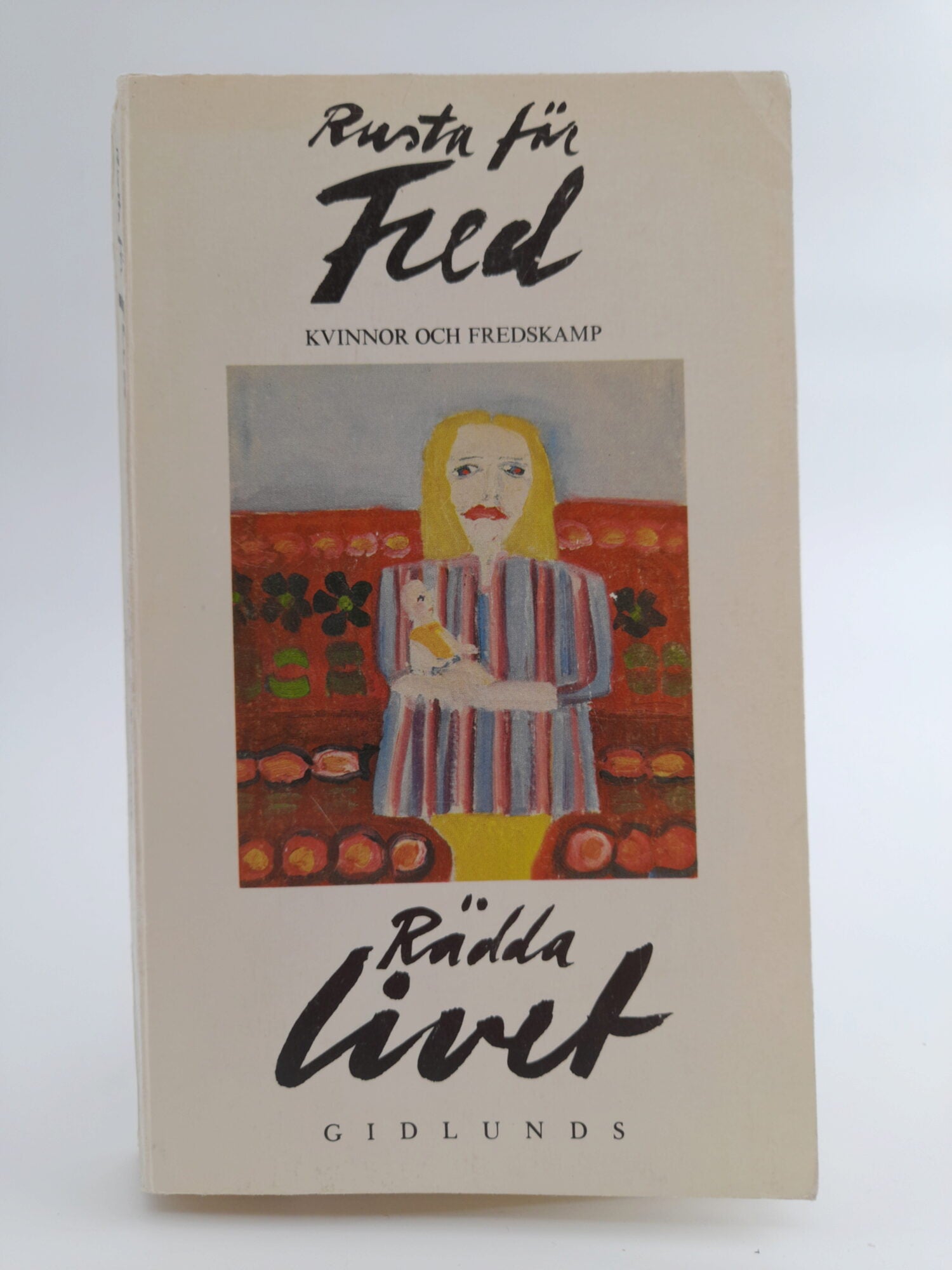 Bergom-Larsson, Maria [red.] | Rusta för fred, rädda livet : Kvinnor och fredskamp